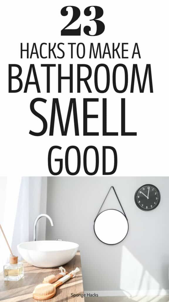 23 Hacks to Make a Bathroom Smell Good Every Day