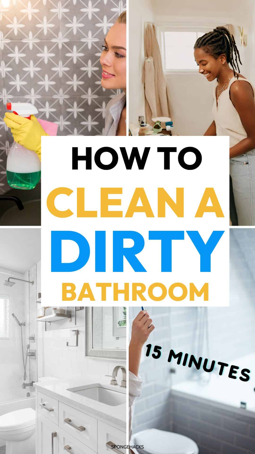 How to Clean a Dirty Bathroom In Only 15 Minutes - Sponge Hacks